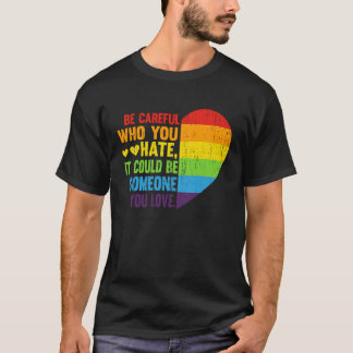 T-shirt Sois Prudent Qui Tu Détestes Que Ça Pourrait Être