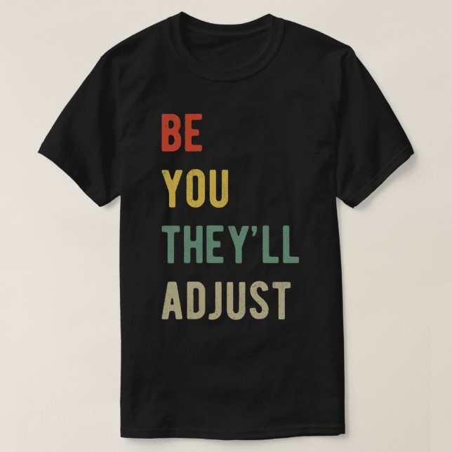T-shirt Sois Toi, Ajustez-Moi (Design devant)