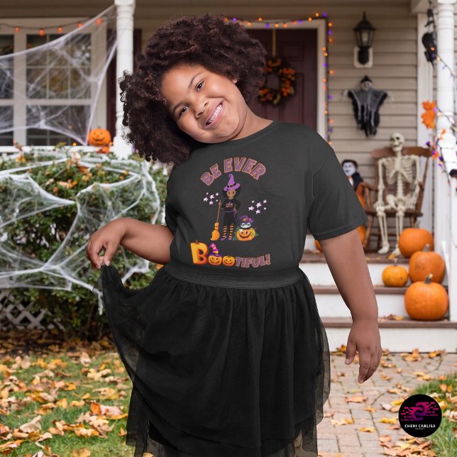 T-Shirt Sois Toujours Bootiful Halloween (Wicked cute and ready for the candy run. 🎃🧹)
