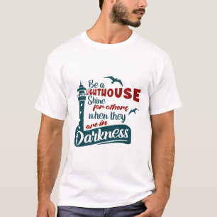 T-shirt Sois un phare qui brille pour les autres Inspirant