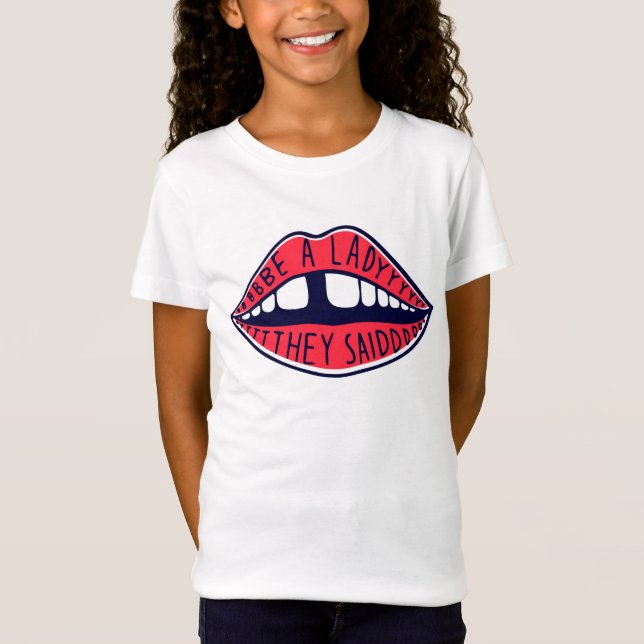 T-Shirt Sois Une Dame Dit-On (Devant)