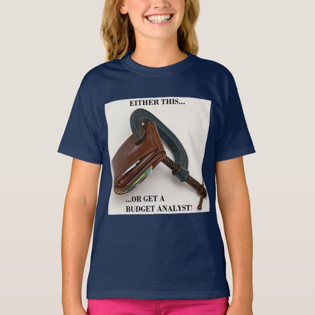 T-shirt "Soit ça... soit un analyste du budget !" (Devant)