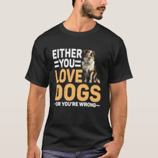 T-shirt Soit vous aimez les chiens, soit vous êtes un mauv