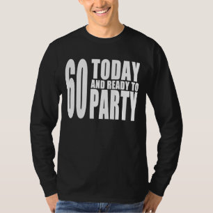 T-shirt Soixantième anniversaires drôles : 60 aujourd'hu