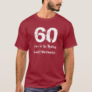 T-shirt Soixantième exécution drôle de qualité