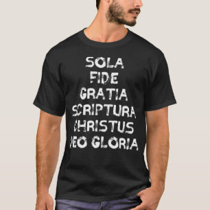 T-shirt Sola Fide Gratia Scriptura Christus Deo Gloria Lat