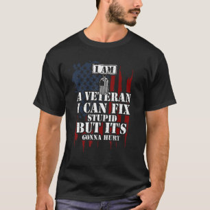 T-shirt Soldat Je Suis Un Vétéran Je Peux Réparer Stupide 