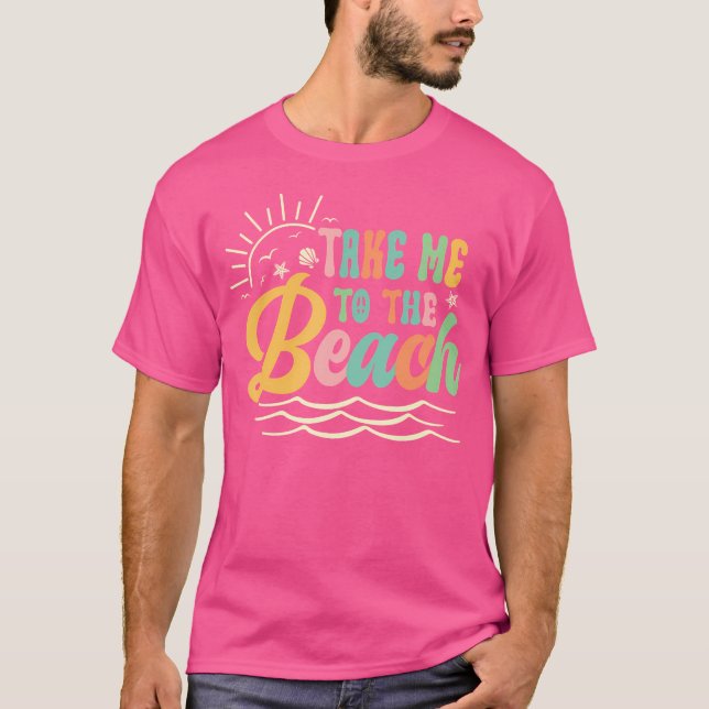 T-shirt Soleil Mer Vacances D'été Emmène-Moi À La Plage (Devant)