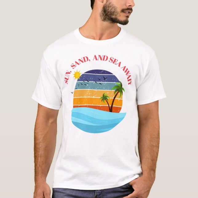 T-shirt Soleil, Sable et Mer Attendent (Devant)