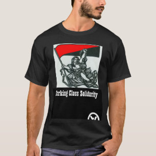 T-shirt solidarité de classe ouvrière