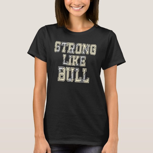 T-shirt Solide Comme Taureau Bodybuilding Et Power Lifing (Devant)