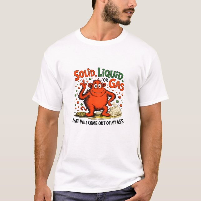 T-shirt Solide Liquide Ou Gaz - Humour De Physique Scienti (Devant)