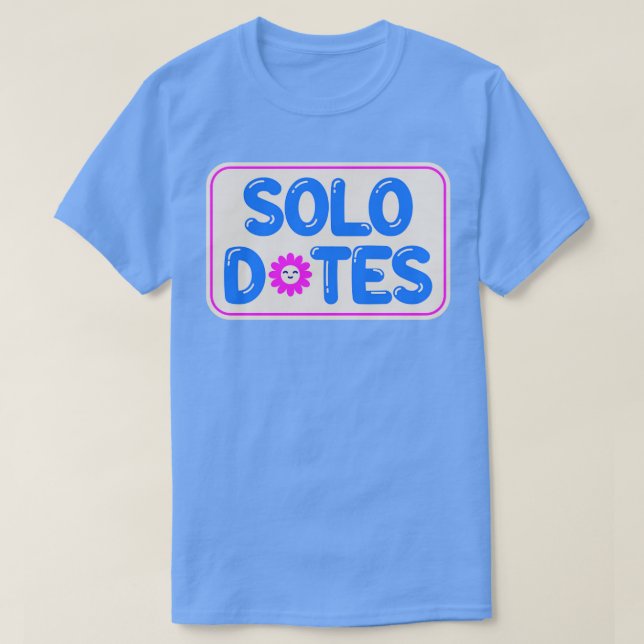 T-shirt Solo Dates Self Love (Design devant)