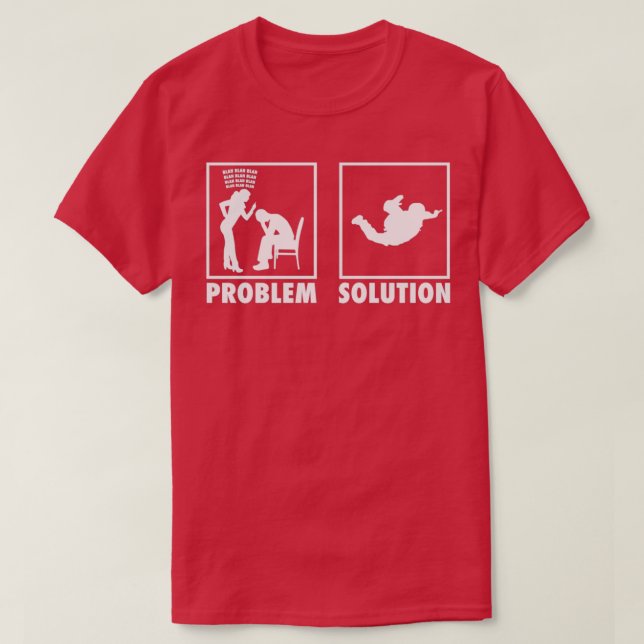 T-shirt Solution de problème de déclaration Skydiving (Design devant)