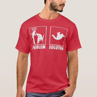 T-shirt Solution de problème de déclaration Skydiving