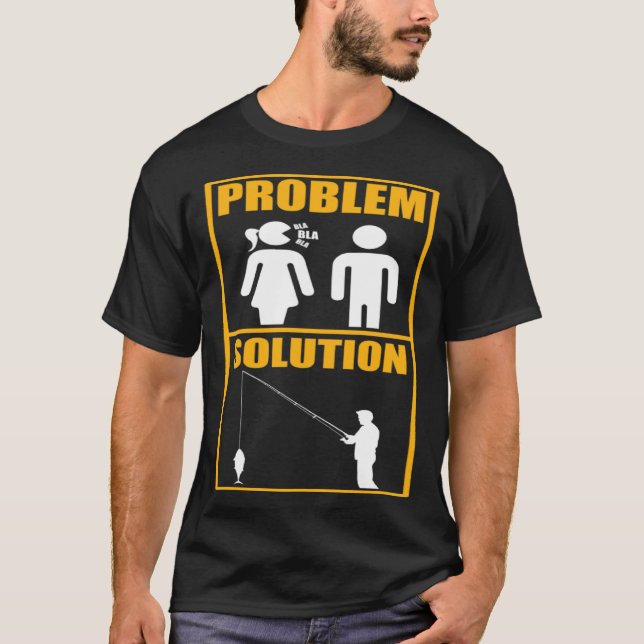 T-shirt Solution de problème de pêcheur de pêche (Devant)