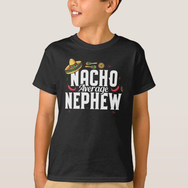 T-shirt Sombrero moyen Nephew Nacho amusant (Devant)