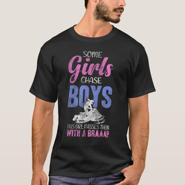T-shirt Some Girls Chase Boys This Girl Passes Them with B (Devant)