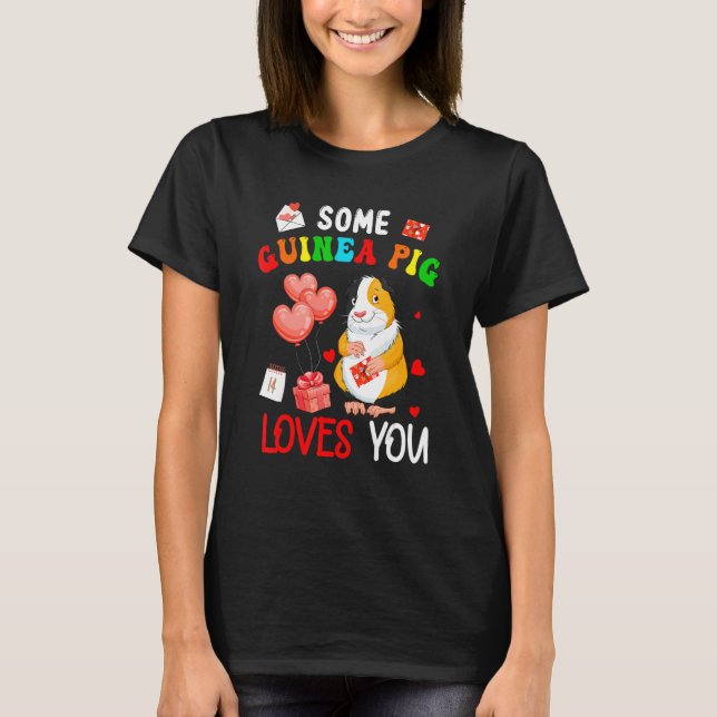 T-shirt Some Guinea Pig Loves You Valentine's Day Animal (Devant)