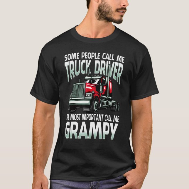 T-shirt Some People Call Me Truck Driver The Most Importan (Devant)
