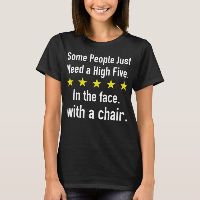 T-shirt  Some People Just Need a High Five (Devant)