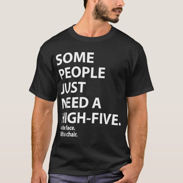 T-shirt Some people need a highfive in the face friend boy (Devant)