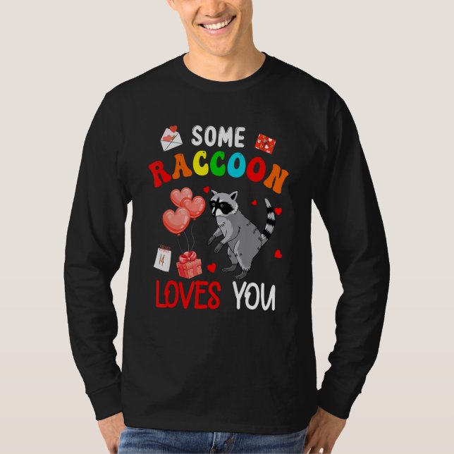 T-shirt Some Raccoon Loves You Valentine's Day Animal (Devant)