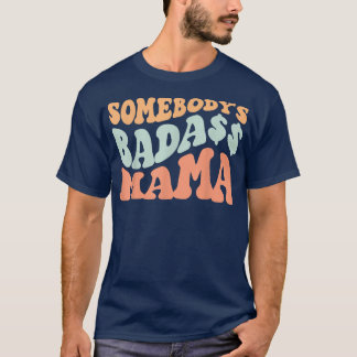 T-shirt Somebodys Badass Mama Retro Wavy groovy Vintage