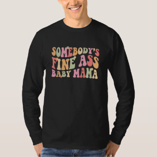 T-shirt Somebody's Fineass Baby Mama Groovy Colors Women