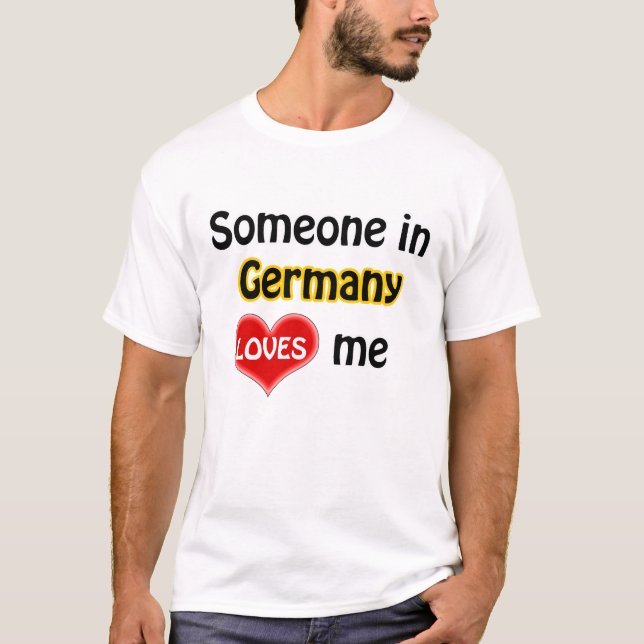 T-shirt Someone in Germany loves me (Devant)