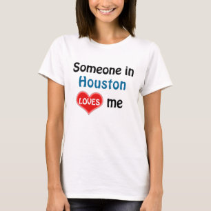 T-shirt Someone in Houston Loves me trouve