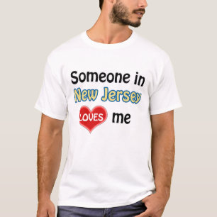 T-shirt Someone in New Jersey loves me