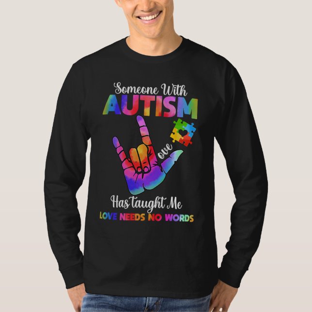 T-shirt Someone With Autism Has Taught Me Love Has No Word (Devant)