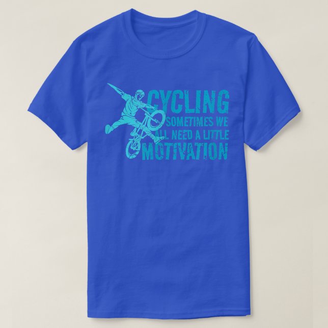 T-shirt Sometimes We All Need A Little Motivation Funny Ri (Design devant)