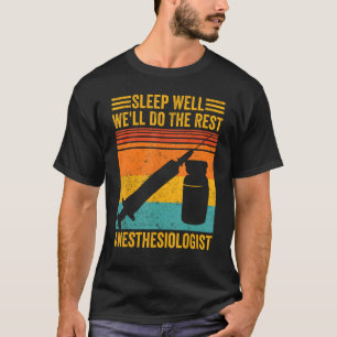 T-shirt Sommeil Nous ferons le reste Anesthesiologiste Ane