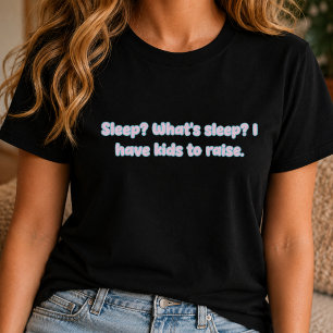 T-shirt Sommeil Qu'est-ce que le sommeil Les enfants à éle