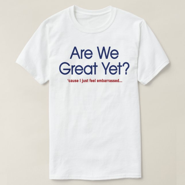 T-shirt Sommes-nous déjà grands ? J'ai juste honte (Design devant)