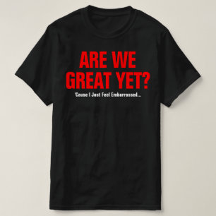 T-shirt Sommes-nous déjà grands ? J'ai juste honte