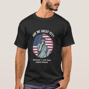 T-shirt Sommes-nous déjà grands parce que je me sens juste