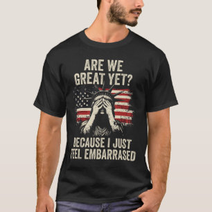 T-shirt Sommes-nous déjà grands parce que je me sens juste