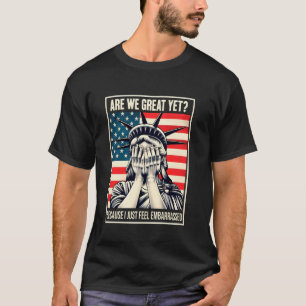 T-shirt Sommes-nous déjà grands parce que je me sens juste