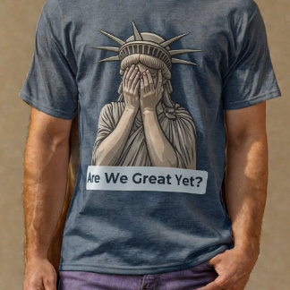 T-shirt Sommes-Nous Encore Grands ? Statue de la liberté a