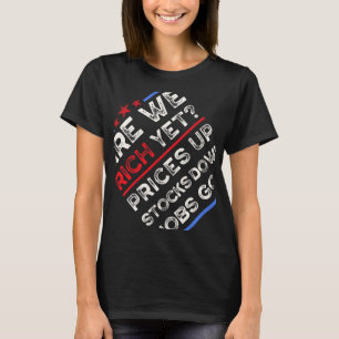 T-shirt Sommes-nous riches et pourtant anti-Trump