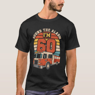 T-shirt Son Alarme I'M 60 Fire Engine Firefighter 60T