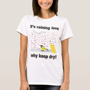 T-shirt Son amour pleuvant, pourquoi gardent au sec ?