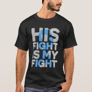 T-shirt Son Combat Est Mon Combat Contre Le Cancer De La P