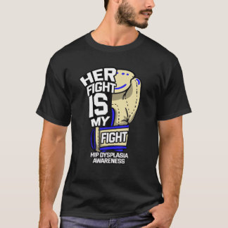 T-shirt Son combat est mon combat Hip Dysplasia Sensibilis