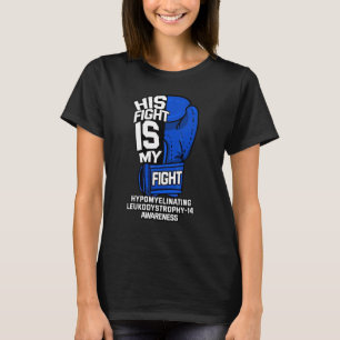 T-shirt Son Combat Est Mon Combat Hypomyelinant Leukodystr