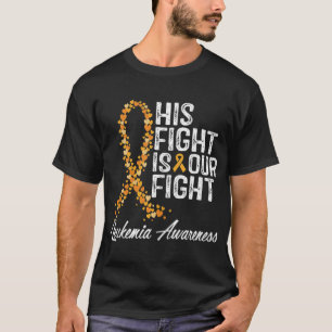 T-shirt Son Combat Est Notre Lutte Contre La Leucémie