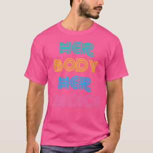 T-shirt Son corps Son choix Feminisme Feminisme Empowermen